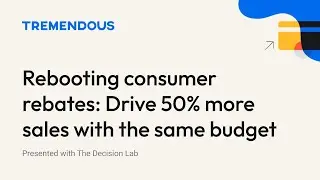 Rebooting consumer rebates: Drive 50% more sales with the same budget