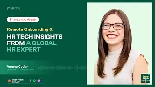 Remote Onboarding & HR Tech Insights from a Global HR Expert