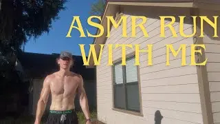 ASMR Run 7 Miles with Me!