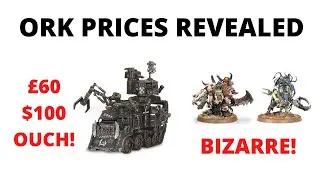 Ork Prices Revealed - Battlewagons are Expensive and Character Pricing Odd!