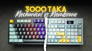 ৩০০০ টাকার বাজেটে সেরা Keyboard কোনটা? Mechanical vs Membrane Explained