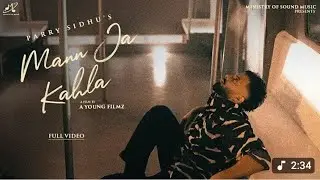 Mann Ja Kahla (Official Video) |Parry Sidhu| Jagdeep Sangala |Mann Music |PunjabiSong 2025