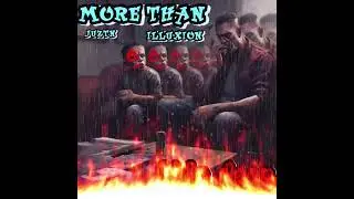 JuztN_Illuxion: More Than Skin Deep