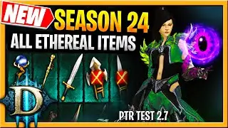 Diablo 3 Season 24 All Ethereal Items ALL CLASSES Explained D3 Season 24 PTR Patch 2.7.1
