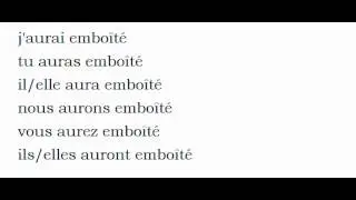 French conjugation #Verb = Embo&icirc;ter