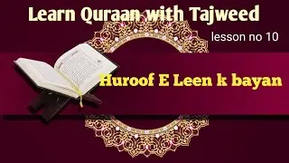 Noorani Qaida Lesson No. 10 | Huroof-e-Leen Explained | Easy Quran Learning