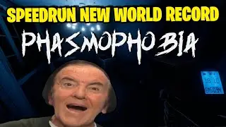 PHASMOPHOBIA EDGEFIELD SOLO SPEEDRUN NEW WORLD RECORD