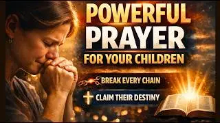 🙏Pray This Today for Your Children | Protection, Victory and Open Doors 🔥