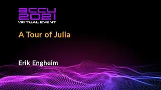 A Tour of Julia - Erik Engheim [ ACCU 2021 ]