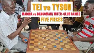 Tei(Madina) vs Tyson(Dansoman). Inter-Club Games. Five Pieces