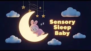Sensory Baby Sleep 🌙 Calming Visuals for Deep Sleep