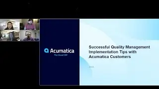 Acumatica Session - Successful Quality Management Implementation Tips with Acumatica Customers