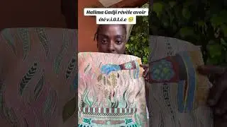 😳Halima Gadji😱 D&eacute;voile j&rsquo;ai &eacute;t&eacute; &ldquo;VI0L&Eacute;&rdquo; par La m... Justice 😳