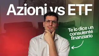 ETF O AZIONI? | Cosa scegliere nel 2025