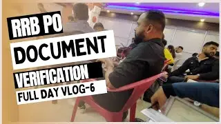 My RRB PO document verification | Full Day vlog