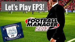 FM 17, PRESTON NORTH END- YOU WIN SOME, YOU LOSE LOTS?! PART 3