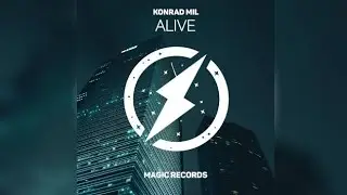 Konrad Mil - Alive (Original Mix)