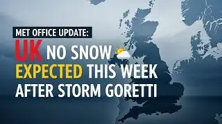 Met Office Update: No Snow Expected This Week After Storm Goretti #UKWeather#StormGoretti#MetOffice