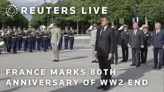 LIVE: France marks 80th anniversary of end of WW2 in Paris