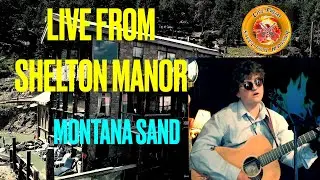 #54 Shelton Manor hosts Montana Sand on LIVE FROM SHELTON MANOR