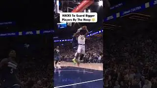 Hacks To Guard Bigger Players By The Hoop 😤