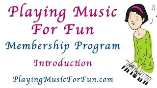 Introducing the Playing Music For Fun Membership Program with Greg Dixon