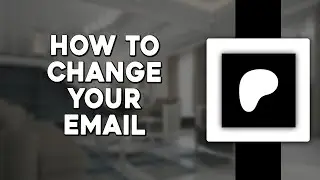 How To Change Your Email On Patreon (Quick & Easy)