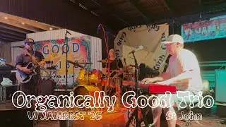 Organically Good Trio IGNITION, Live from the VI JAMFEST, St John 2025