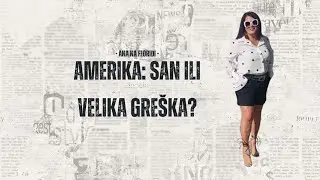 Amerika: san ili razočaranje? Iskreno iz prve ruke
