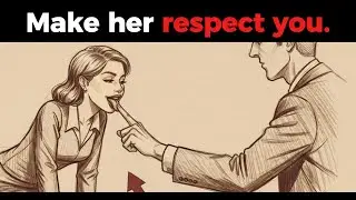 She Doesn't Respect You Because You Lack This One Trait