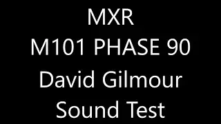 MXR M101 PHASE 90 David Gilmour Sound Test
