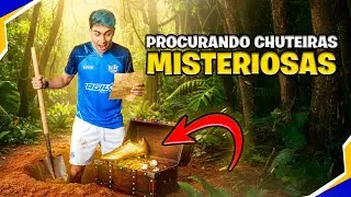 BUSCANDO CHUTEIRAS MISTERIOSAS!