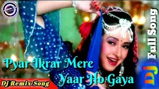 #Pyar Ikrar Mere Yaar Ho Gaya dj Dholki Mix Jay Vikranta Move Song Sanjay Det Super Mix gana