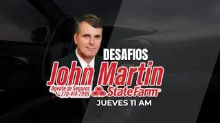 DESAFIOS CON JOHN MARTIN DE STATE FARM 770 414 7999