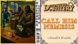 Call Him Nemesis by Donald E Westlake