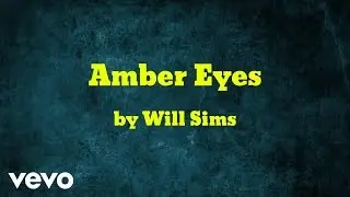 Will Sims - Amber Eyes (AUDIO)