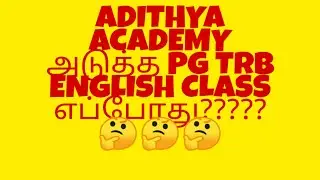 ADITHYA ACADEMY PG TRB 2020 CLASS Begins on