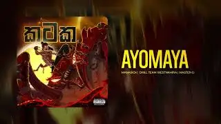 AYOMAYA - Manasick x Master D | Official Audio