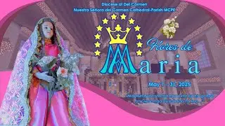 MAY 31, 2025 | PROCESSION IN HONOR OF 𝐓𝐇𝐄 𝐁𝐋𝐄𝐒𝐒𝐄𝐃 𝐕𝐈𝐑𝐆𝐈𝐍 𝐌𝐀𝐑𝐘 𝐎𝐅 𝐅𝐋𝐎𝐖𝐄𝐑𝐒 FOR 𝕱𝕷𝕺𝕽𝕰𝕾 𝕯𝕰 𝕸𝕬𝕽𝕴𝕬