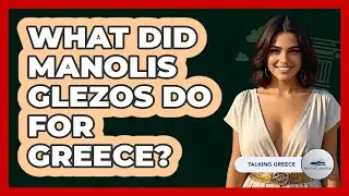 What Did Manolis Glezos Do For Greece?