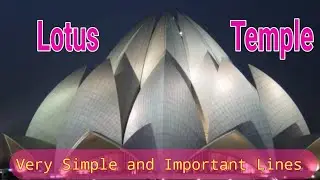 Few Lines on Lotus Temple in English | Historical Monuments in India Essay | Chaandu's  World
