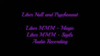 Liber MMM: Magic and Liber MMM: Sigils Audio Recording