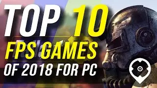 Top 10 FPS Games of 2018 for PC