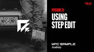 Getting Started with MPC Sample | How to Step Edit
