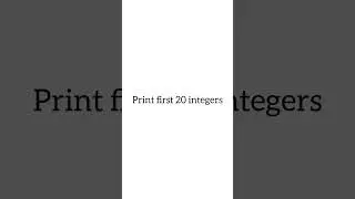 print 20 integers using for loop in C++