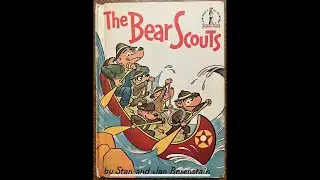 (The Berenstain Bears) The Bear Scouts (Read Aloud / Read Along Story)