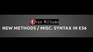 New ES6 Syntax and Objects
