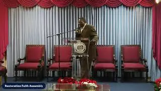 Restoration Faith Assembly - Sunday Morning Worship