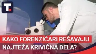 Kako forenzičari rešavaju najteža krivična dela? • TAČNO NA MESTU