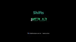 Shifts in Keplar, Human Capital Management System